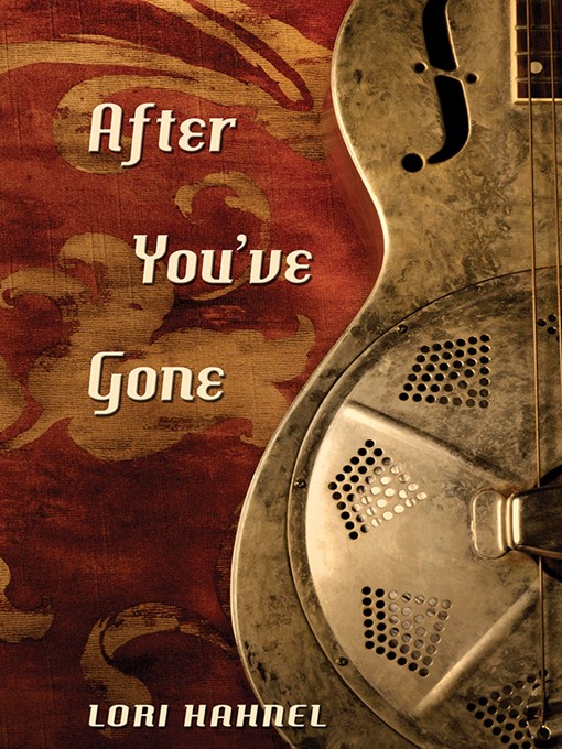 Title details for After You've Gone by Lori Hahnel - Available